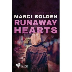 Runaway Hearts -- Marci Bolden